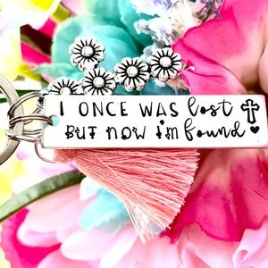 I once was lost but now I'm found - Hand Stamped Keychain - Hand Stamped Gifts